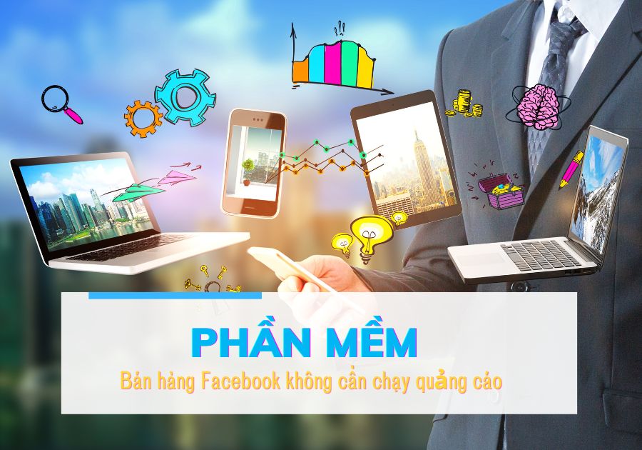 bán hàng facebook miễn phí không cần chạy quảng cáo
