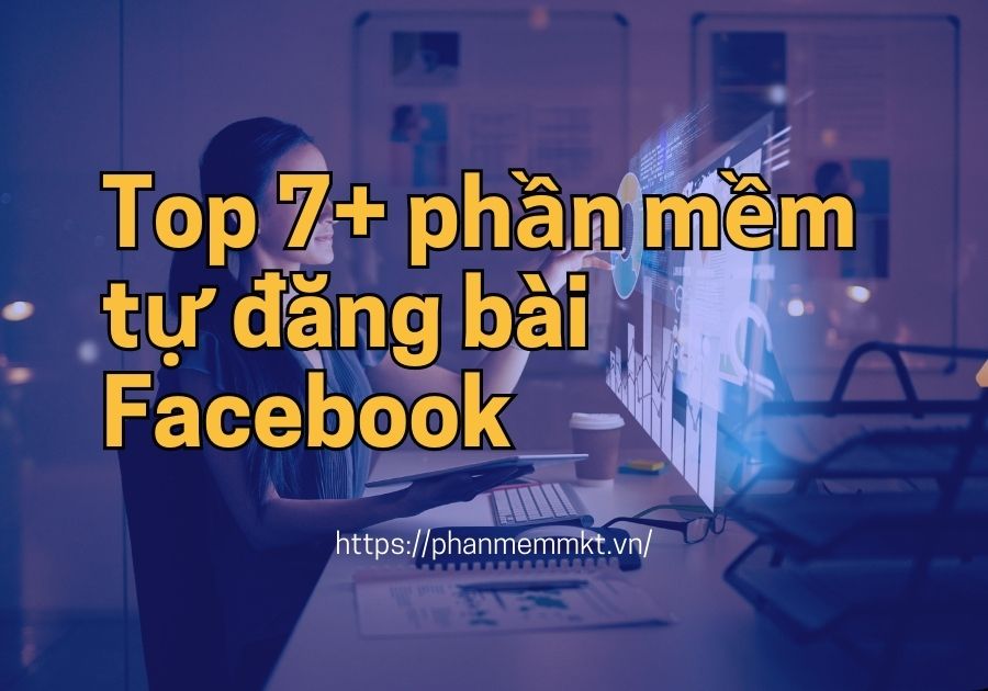 phần mềm tự đăng bài facebook