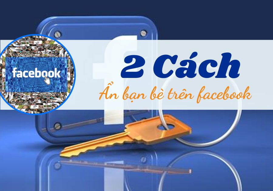 cách ẩn bạn bè trên facebook