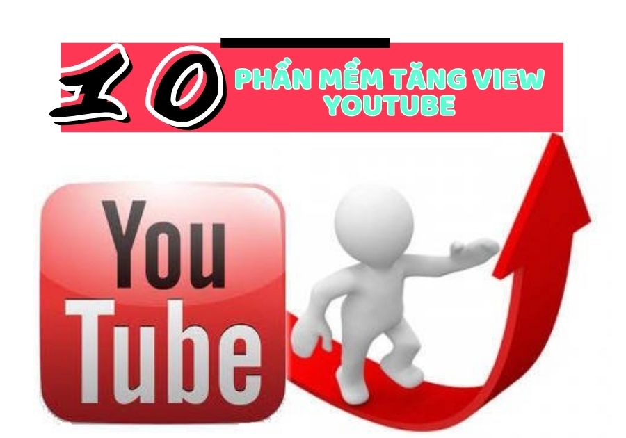 phần mềm tăng view youtube