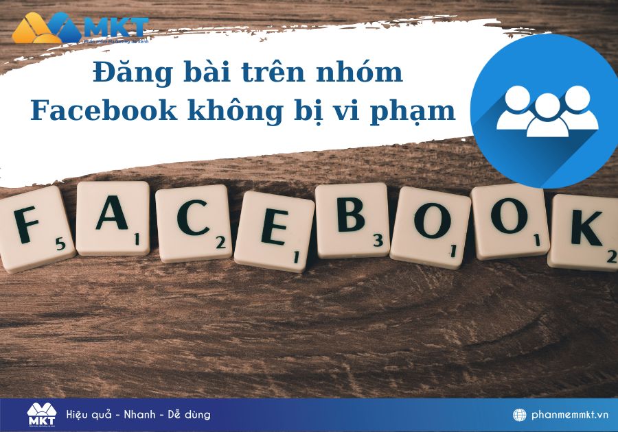 Cách đăng bài trên nhóm Facebook không bị vi phạm hiệu quả nhất