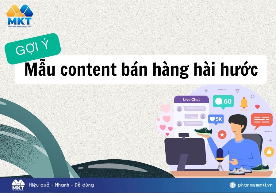 Gợi ý những mẫu content bán hàng hài hước thú vị nhất 2024