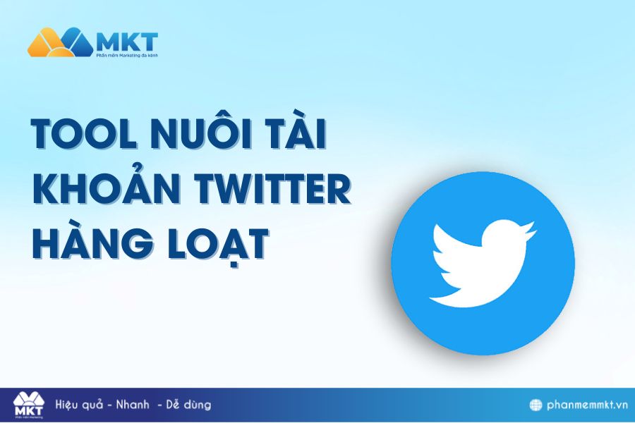 Tool nuôi Twitter hàng loạt