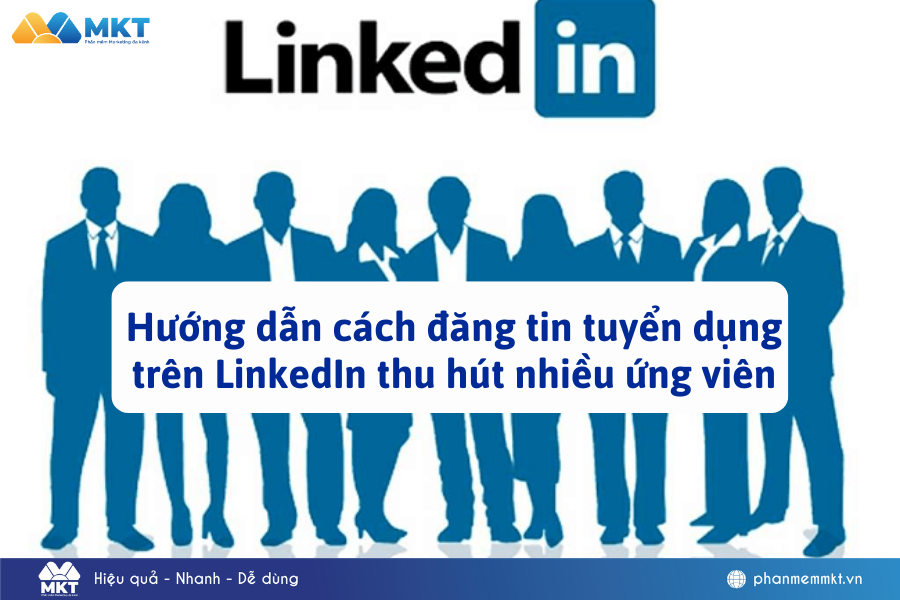 Cách đăng tin tuyển dụng trên LinkedIn