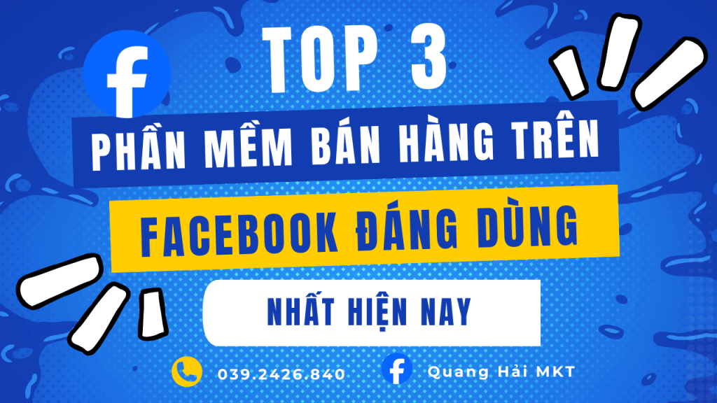 Tổng hợp 3 phần mềm bán hàng trên Facebook đáng dùng nhất hiện nay